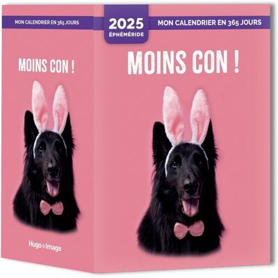 Mon Calendrier 2025 : Moins Con ! - Publicité Mon Calendrier 2025 : Moins Con ! - Publicité
