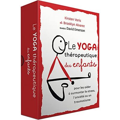 Kristen Voris Le Yoga Thérapeutique Des Enfants : Pour Les Aider À Surmonter Le Stress, L'Anxiété Ou Un Traumatisme - Publicité Kristen Voris Le Yoga Thérapeutique Des Enfants : Pour Les Aider À Surmonter Le Stress, L'Anxiété Ou Un Traumatisme - Publicité