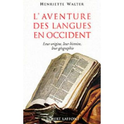 Henrietta Walter L'Aventure Des Langues En Occident : Leur Origine, Leur Histoire, Leur Géographie - Publicité Henrietta Walter L'Aventure Des Langues En Occident : Leur Origine, Leur Histoire, Leur Géographie - Publicité