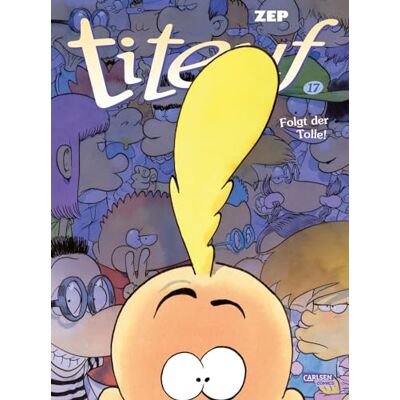 Zep Titeuf 17: Folgt Der Tolle!: Comic Für Kinder Ab 8 (17) - Publicité Zep Titeuf 17: Folgt Der Tolle!: Comic Für Kinder Ab 8 (17) - Publicité