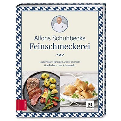 Alfons Schuhbeck Schuhbecks Feinschmeckerei: Leckerbissen Für Jeden Anlass – Rezepte Und Geschichten Zum Schmunzeln - Publicité Alfons Schuhbeck Schuhbecks Feinschmeckerei: Leckerbissen Für Jeden Anlass – Rezepte Und Geschichten Zum Schmunzeln - Publicité