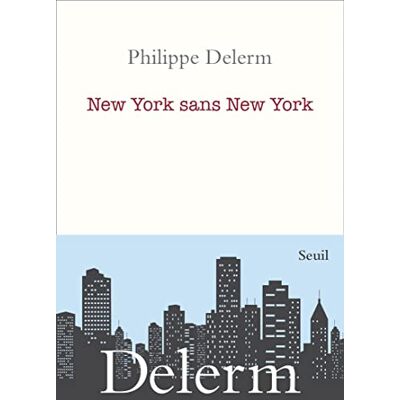 Philippe Delerm New York Sans New York - Publicité Philippe Delerm New York Sans New York - Publicité