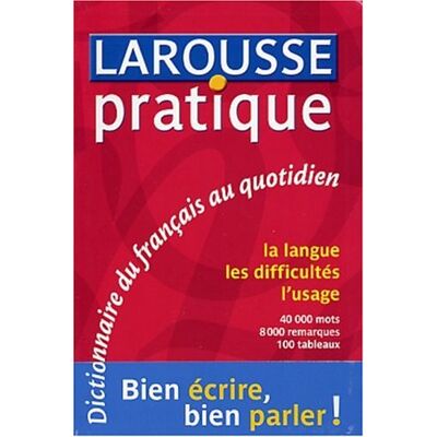 Collectif Larousse Pratique : Dictionnaire Du Français Au Quotidien : La Langue, Les Difficultés, L'Usage, 40 000 Mots, 8000 Remarques, 100 Tableaux - Publicité Collectif Larousse Pratique : Dictionnaire Du Français Au Quotidien : La Langue, Les Difficultés, L'Usage, 40 000 Mots, 8000 Remarques, 100 Tableaux - Publicité