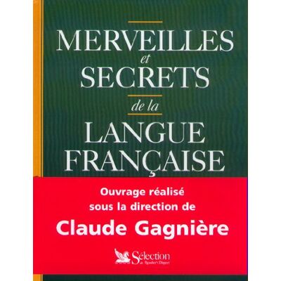 Collectif Merveilles Et Secrets De La Langue Française : Mots, Expressions, Dictons, Proverbes, Citations, Noms De Famille - Publicité Collectif Merveilles Et Secrets De La Langue Française : Mots, Expressions, Dictons, Proverbes, Citations, Noms De Famille - Publicité