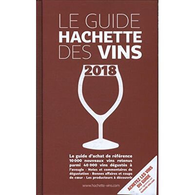 Collectif Le Guide Hachette Des Vins : Sélection 2018 - Publicité Collectif Le Guide Hachette Des Vins : Sélection 2018 - Publicité