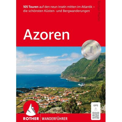 Roman Martin Azoren, Rother Wanderführer: 105 Touren Auf Den Neun Inseln Mitten Im Atlantik - Die Schönsten Küsten- Und Bergwanderungen. Mit Gps-Tracks - Publicité Roman Martin Azoren, Rother Wanderführer: 105 Touren Auf Den Neun Inseln Mitten Im Atlantik - Die Schönsten Küsten- Und Bergwanderungen. Mit Gps-Tracks - Publicité