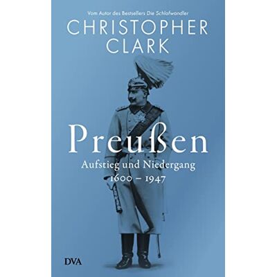 Christopher Clark Preußen: Aufstieg Und Niedergang - 1600–1947 - Publicité Christopher Clark Preußen: Aufstieg Und Niedergang - 1600–1947 - Publicité