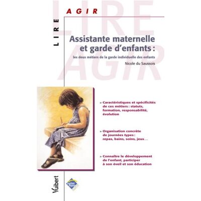Nicole Du Saussois Assistante Maternelle Et Garde D'Enfants : Les Deux Métiers De La Garde Individuelle Des Enfants - Publicité Nicole Du Saussois Assistante Maternelle Et Garde D'Enfants : Les Deux Métiers De La Garde Individuelle Des Enfants - Publicité