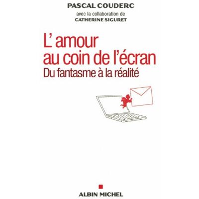 Pascal Couderc L'Amour Au Coin De L'Écran, Du Fantasme À La Réalité - Publicité Pascal Couderc L'Amour Au Coin De L'Écran, Du Fantasme À La Réalité - Publicité