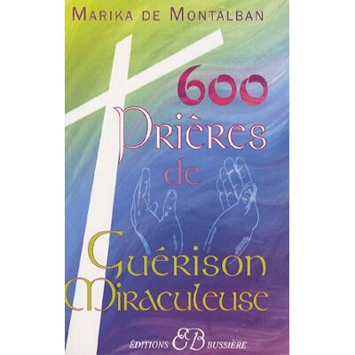 Montalban, Marika de 600 Prières De Guérison Miraculeuse - Publicité Montalban, Marika de 600 Prières De Guérison Miraculeuse - Publicité