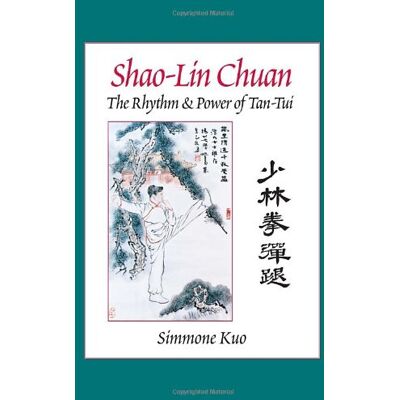 Simmone Kuo Shao-Lin Chuan: The Rhythm And Power Of Tan-Tui - Publicité Simmone Kuo Shao-Lin Chuan: The Rhythm And Power Of Tan-Tui - Publicité