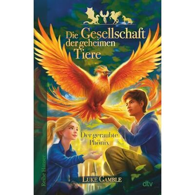 Luke Gamble Die Gesellschaft Der Geheimen Tiere - Der Geraubte Phönix - Publicité Luke Gamble Die Gesellschaft Der Geheimen Tiere - Der Geraubte Phönix - Publicité