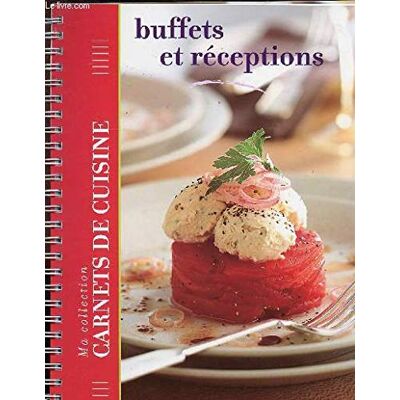 Collectif Buffets Et Receptions - Ma Collection Carnets De Cuisine - Publicité Collectif Buffets Et Receptions - Ma Collection Carnets De Cuisine - Publicité