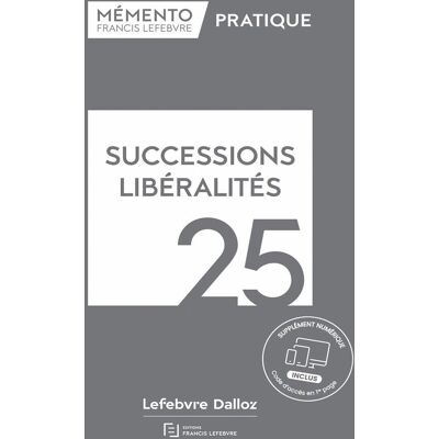 Redaction Francis Lefebvre Successions, Libéralités 2025 - Publicité Redaction Francis Lefebvre Successions, Libéralités 2025 - Publicité