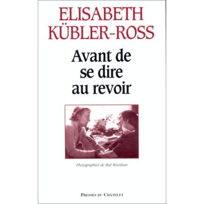 Elisabeth Kübler-Ross Avant De Se Dire Au Revoir - Publicité Elisabeth Kübler-Ross Avant De Se Dire Au Revoir - Publicité