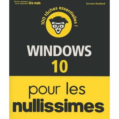 Windows 10 Pour Les Nullissimes : 100 Tâches Essentielles ! - Publicité Windows 10 Pour Les Nullissimes : 100 Tâches Essentielles ! - Publicité
