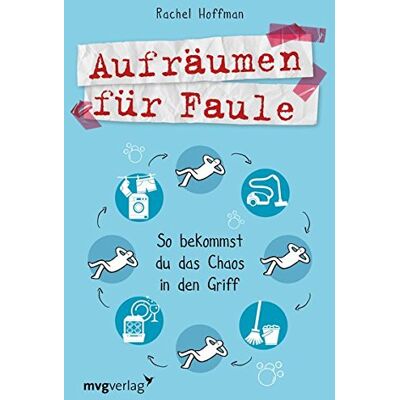 Rachel Hoffman Aufräumen Für Faule: So Bekommst Du Das Chaos In Den Griff - Publicité Rachel Hoffman Aufräumen Für Faule: So Bekommst Du Das Chaos In Den Griff - Publicité