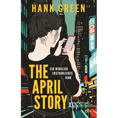 The April Story – Ein Wirklich Erstaunliches Ding: Roman Tiktok-Star Hank Green Über Social Media, Fame Und Radikalisierung Im Internet – Fesselnder Pageturner Mit Sympathischer Heldin - Publicité The April Story – Ein Wirklich Erstaunliches Ding: Roman Tiktok-Star Hank Green Über Social Media, Fame Und Radikalisierung Im Internet – Fesselnder Pageturner Mit Sympathischer Heldin - Publicité