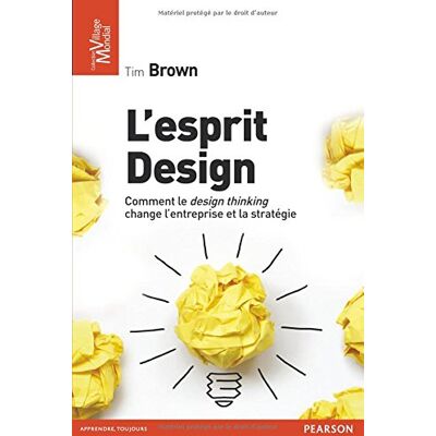 Tim Brown L'Esprit Design : Le Design Thinking Change L'Entreprise Et La Stratégie - Publicité Tim Brown L'Esprit Design : Le Design Thinking Change L'Entreprise Et La Stratégie - Publicité