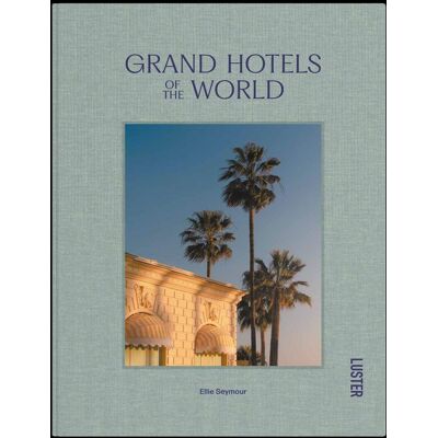Seymour Ellie Grand Hotels Of The World - Publicité Seymour Ellie Grand Hotels Of The World - Publicité