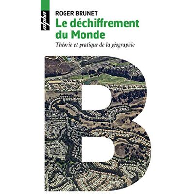 Roger Brunet Le Déchiffrement Du Monde : Théorie Et Pratique De La Géographie - Publicité Roger Brunet Le Déchiffrement Du Monde : Théorie Et Pratique De La Géographie - Publicité