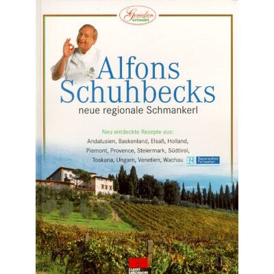 Genießen Erlaubt. Alfons Schuhbecks Neue Regionale Schmankerl - Publicité Genießen Erlaubt. Alfons Schuhbecks Neue Regionale Schmankerl - Publicité