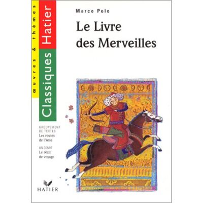 Marco Polo Le Livre Des Merveilles. Les Routes De L'Asie, Le Récit De Voyage - Publicité Marco Polo Le Livre Des Merveilles. Les Routes De L'Asie, Le Récit De Voyage - Publicité