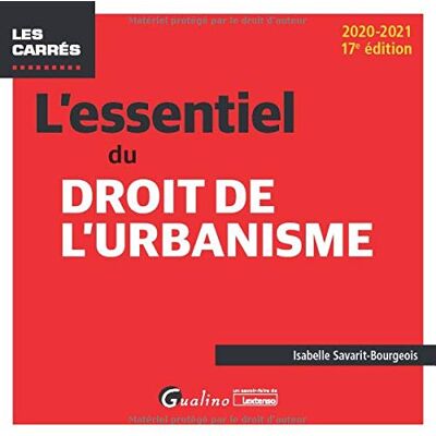 Isabelle Savarit-Bourgeois L'Essentiel Du Droit De L'Urbanisme : 2020-2021 - Publicité Isabelle Savarit-Bourgeois L'Essentiel Du Droit De L'Urbanisme : 2020-2021 - Publicité