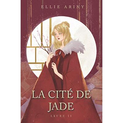 Ellie Ariny La Cité De Jade: Livre 2 (L'Empire De Jade, Band 2) - Publicité Ellie Ariny La Cité De Jade: Livre 2 (L'Empire De Jade, Band 2) - Publicité