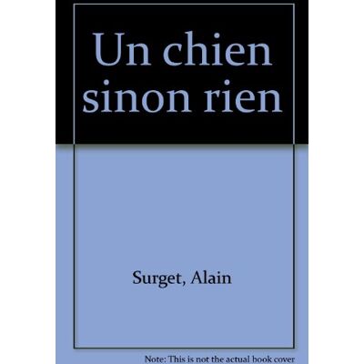 Alain Surget Un Chien Sinon Rien - Publicité Alain Surget Un Chien Sinon Rien - Publicité