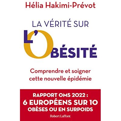 Hélia Hakimi-prévot La Vérité Sur L'Obésité : Comprendre Et Soigner Cette Nouvelle Épidémie - Publicité Hélia Hakimi-prévot La Vérité Sur L'Obésité : Comprendre Et Soigner Cette Nouvelle Épidémie - Publicité