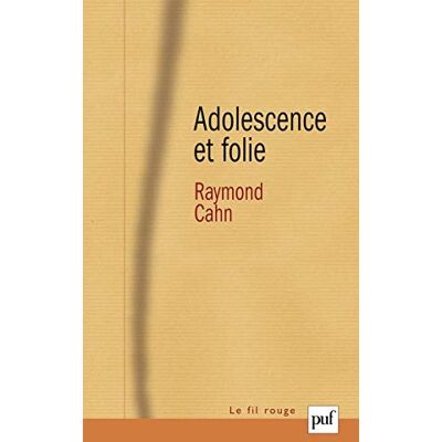 Raymond Cahn Adolescence Et Folie : Les Déliaisons Dangereuses - Publicité Raymond Cahn Adolescence Et Folie : Les Déliaisons Dangereuses - Publicité