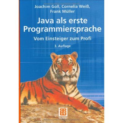 Joachim Goll Java Als Erste Programmiersprache. - Vom Einsteiger Zum Profi - Publicité Joachim Goll Java Als Erste Programmiersprache. - Vom Einsteiger Zum Profi - Publicité