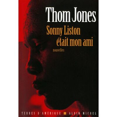 Thom Jones Sonny Liston Était Mon Ami - Publicité Thom Jones Sonny Liston Était Mon Ami - Publicité