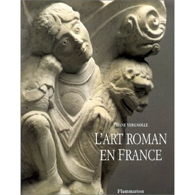 Eliane Vergnolle L'Art Roman En France (Broche): Architecture, Sculpture, Peinture (Art (A)) - Publicité Eliane Vergnolle L'Art Roman En France (Broche): Architecture, Sculpture, Peinture (Art (A)) - Publicité