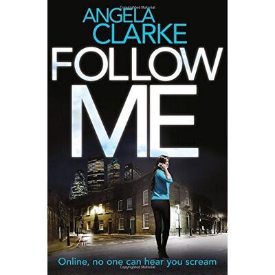 Angela Clarke Follow Me (Social Media Murders 1) - Publicité Angela Clarke Follow Me (Social Media Murders 1) - Publicité