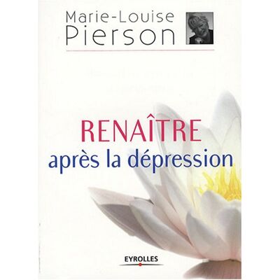 Marie-Louise Pierson Renaître Après Une Dépression - Publicité Marie-Louise Pierson Renaître Après Une Dépression - Publicité