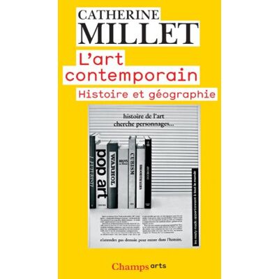 Catherine Millet L'Art Contemporain : Histoire Et Géographie - Publicité Catherine Millet L'Art Contemporain : Histoire Et Géographie - Publicité