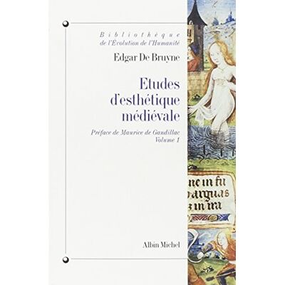 Bruyne, Edgar De Etudes D'Esthetique Medievale, Volume 1 (Bibliotheque De L'Evolution De L'Humanite,) - Publicité Bruyne, Edgar De Etudes D'Esthetique Medievale, Volume 1 (Bibliotheque De L'Evolution De L'Humanite,) - Publicité