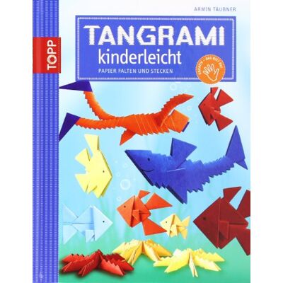 Armin Täubner Tangrami Kinderleicht: Papier Falten Und Stecken - Publicité Armin Täubner Tangrami Kinderleicht: Papier Falten Und Stecken - Publicité