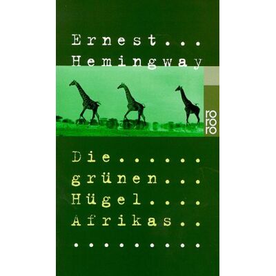 Ernest Hemingway Die Grünen Hügel Afrikas - Publicité Ernest Hemingway Die Grünen Hügel Afrikas - Publicité