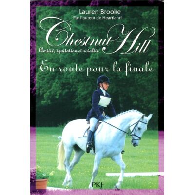 Lauren Brooke Chestnut Hill : Amitié, Équitation Et Rivalité. Vol. 14. En Route Pour La Finale - Publicité Lauren Brooke Chestnut Hill : Amitié, Équitation Et Rivalité. Vol. 14. En Route Pour La Finale - Publicité