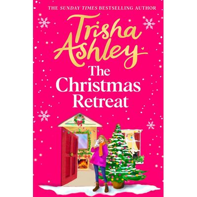 Trisha Ashley The Christmas Retreat: The Heart-Warming New Holiday Romance From The Bestselling Author Of The Book Of Lost Stories - Publicité Trisha Ashley The Christmas Retreat: The Heart-Warming New Holiday Romance From The Bestselling Author Of The Book Of Lost Stories - Publicité