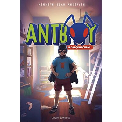 Antboy. Vol. 1. Le Garçon Fourmi - Publicité Antboy. Vol. 1. Le Garçon Fourmi - Publicité