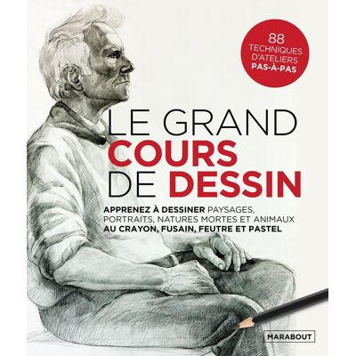 Le Grand Cours De Dessin : Apprenez À Dessiner Paysages, Portraits, Natures Mortes Et Animaux Au Crayon, Fusain, Feutre Et Pastel : 88 Techniques D'Ateliers Pas-À-Pas - Publicité Le Grand Cours De Dessin : Apprenez À Dessiner Paysages, Portraits, Natures Mortes Et Animaux Au Crayon, Fusain, Feutre Et Pastel : 88 Techniques D'Ateliers Pas-À-Pas - Publicité