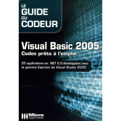 Pierre Lamarche Visual Basic 2005 : Codes Prêts À L'Emploi : 25 Applications En Net 2.0 Développées Avec La Gamme Express De Visual Studio 2005 - Publicité Pierre Lamarche Visual Basic 2005 : Codes Prêts À L'Emploi : 25 Applications En Net 2.0 Développées Avec La Gamme Express De Visual Studio 2005 - Publicité