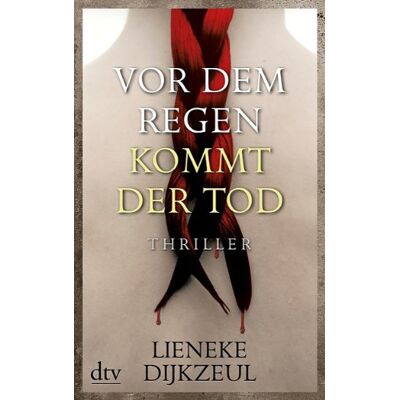 Lieneke Dijkzeul Vor Dem Regen Kommt Der Tod: Thriller - Publicité Lieneke Dijkzeul Vor Dem Regen Kommt Der Tod: Thriller - Publicité