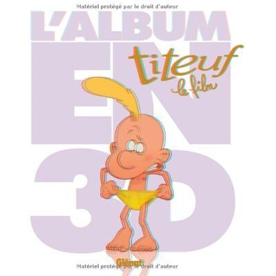 Zep Titeuf Le Film : L'Album 3d - Publicité Zep Titeuf Le Film : L'Album 3d - Publicité