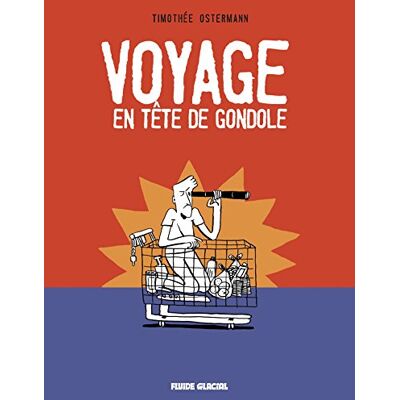 Timothée Ostermann Voyage En Tête De Gondole - Publicité Timothée Ostermann Voyage En Tête De Gondole - Publicité