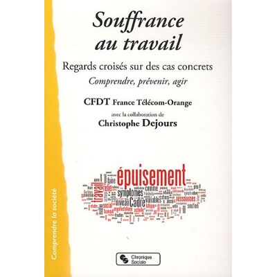 CFDT France Télécom-Orange Souffrance Au Travail : Regards Croisés Sur Des Cas Concrets : Comprendre, Agir, Prévenir - Publicité CFDT France Télécom-Orange Souffrance Au Travail : Regards Croisés Sur Des Cas Concrets : Comprendre, Agir, Prévenir - Publicité